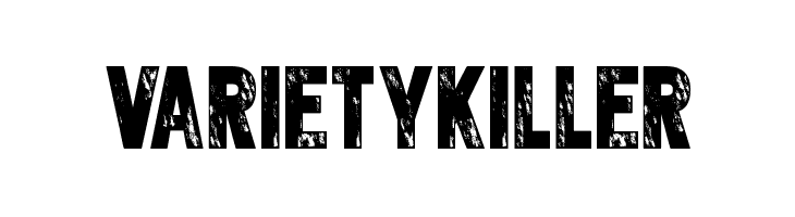 Varietykiller Font