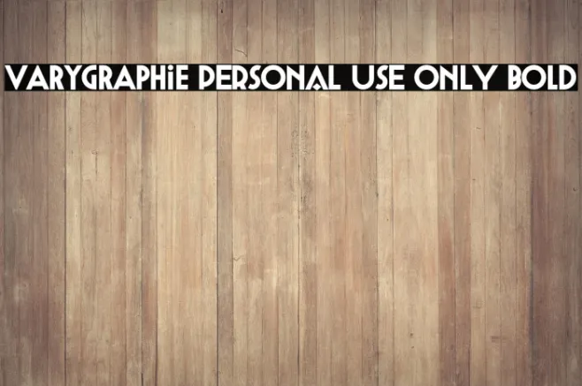 Varygraphie PERSONAL USE ONLY Bold Example 2