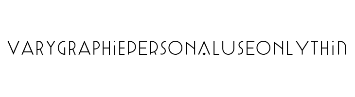 Varygraphie PERSONAL USE ONLY Thin  नि: शुल्क फ़ॉन्ट्स डाउनलोड