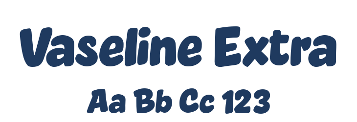 Vaseline Extra Font Preview