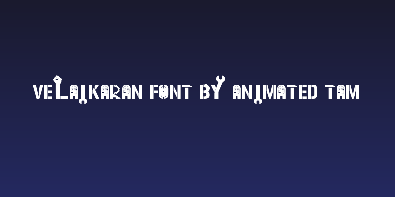 Velaikaran Font By Animated Tam Social Header