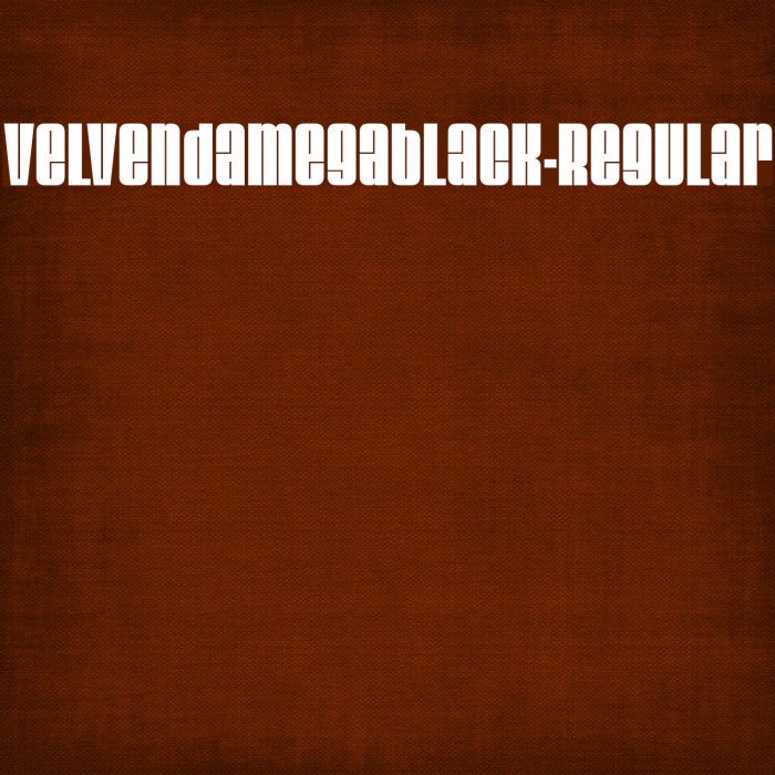VelvendaMegablack-Regular Font examples