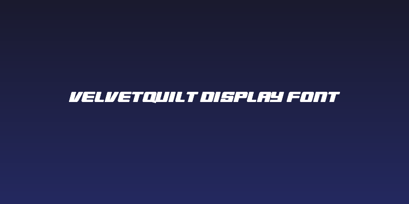 VelvetQuilt Display font Social Header