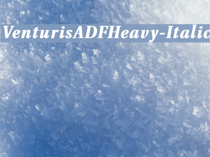 VenturisADFHeavy-Italic Font examples