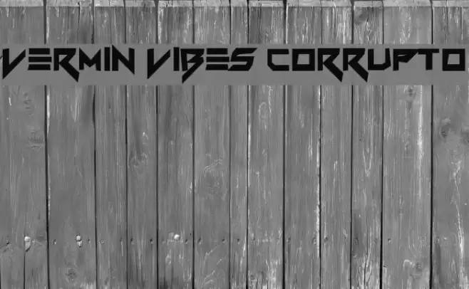 Vermin Vibes Corrupto Fuentes examples