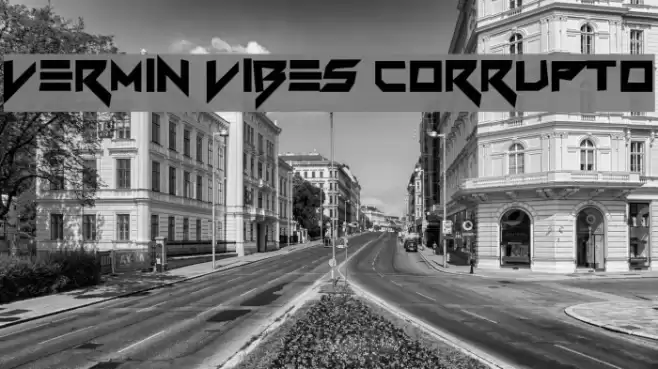 Vermin Vibes Corrupto Fuentes examples