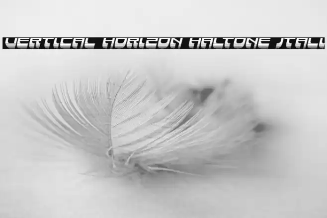 Vertical Horizon Haltone Itali Font examples