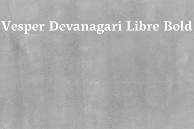 Vesper Devanagari Libre Bold Fuentes examples