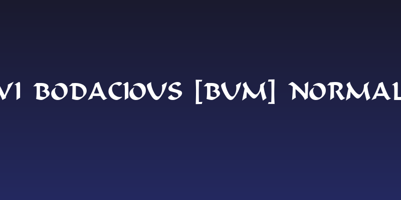 VI Bodacious [Bum] Normal Social Header
