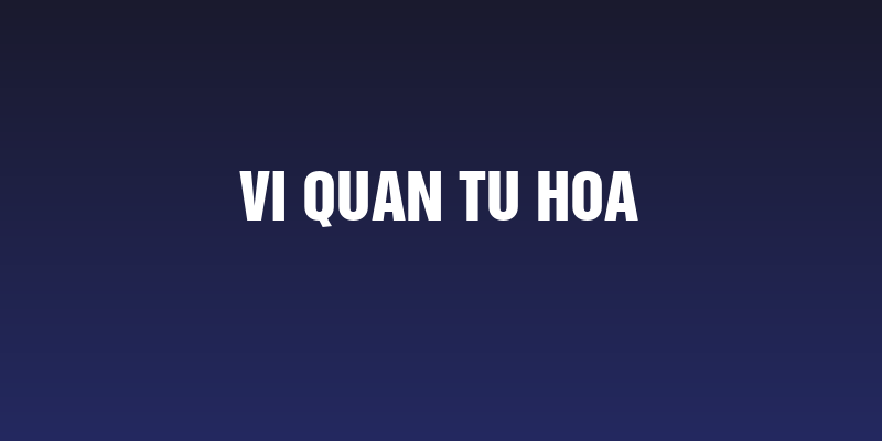 VI Quan Tu Hoa Social Header