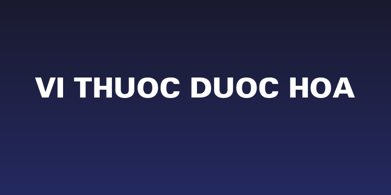 VI Thuoc Duoc Hoa Social Header