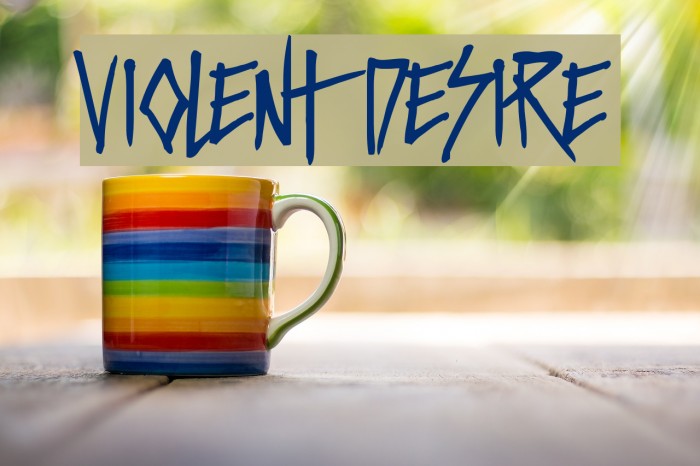 VIOLENT DESIRE Font examples