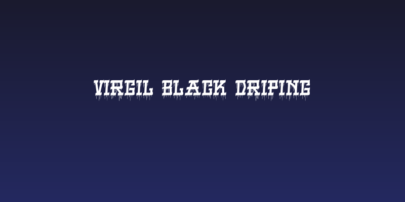 VIRGIL BLACK Driping Social Header
