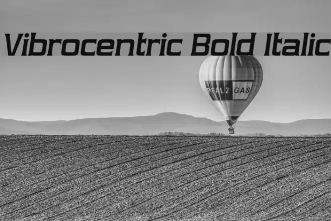 Vibrocentric Bold Italic Fonte examples