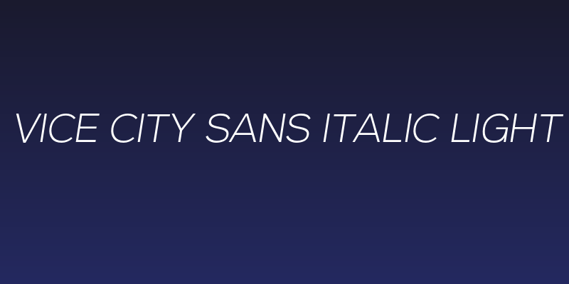 Vice City Sans Italic Light Social Header