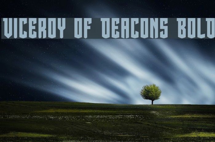 Viceroy of Deacons Bold Example 2