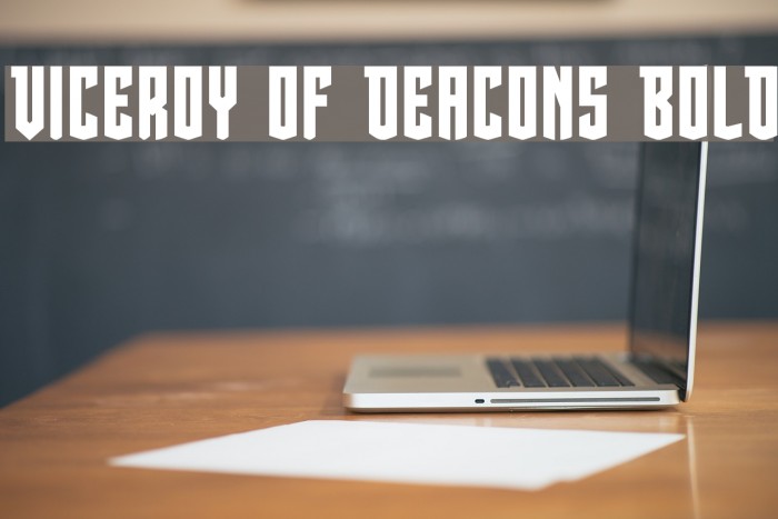 Viceroy of Deacons Bold Example 3