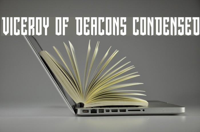 Viceroy of Deacons Condensed Font examples