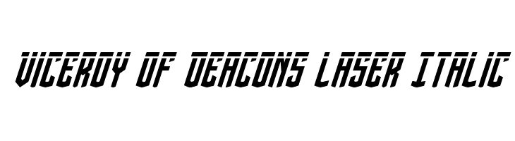 Viceroy of Deacons Laser Italic Font