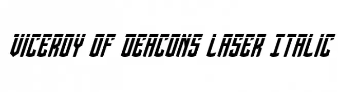 Viceroy of Deacons Laser Italic  Frei Schriftart Herunterladen