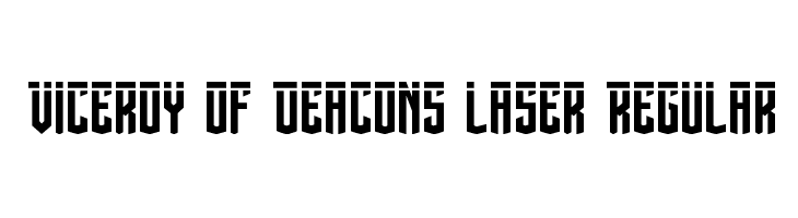 Viceroy of Deacons Laser Regular  font caratteri gratis