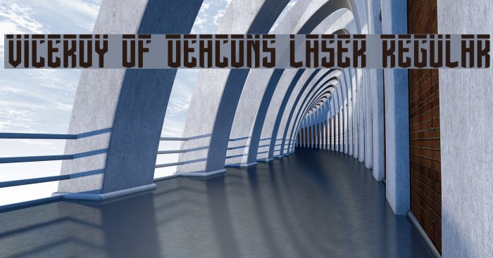 Viceroy of Deacons Laser Regular Font examples