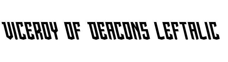 Viceroy of Deacons Leftalic Font