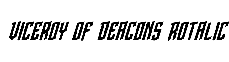 Viceroy of Deacons Rotalic Font