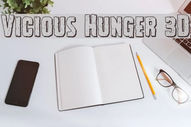 Vicious Hunger 3D Example 2