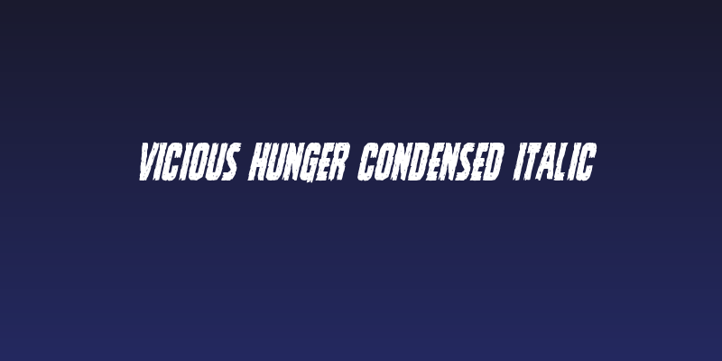 Vicious Hunger Condensed Italic Social Header