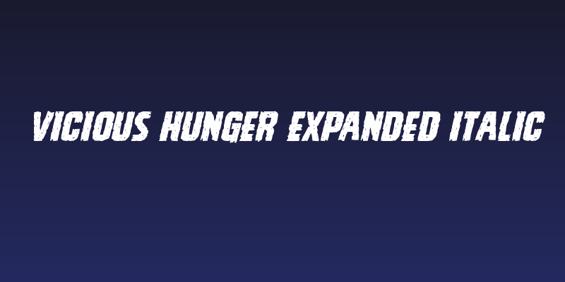 Vicious Hunger Expanded Italic Social Header