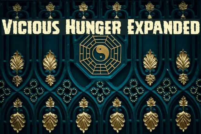 Vicious Hunger Expanded Example 1