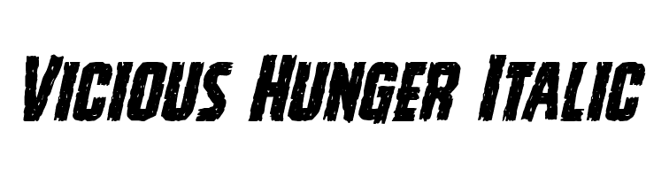 Vicious Hunger Italic  Скачать бесплатные шрифты