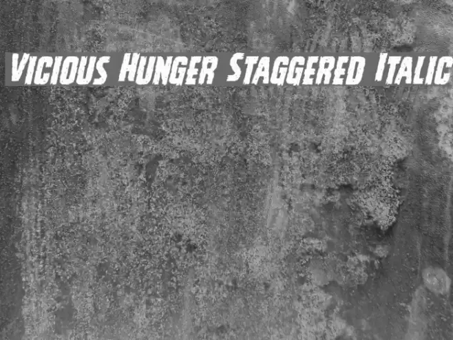 Vicious Hunger Staggered Italic Font examples