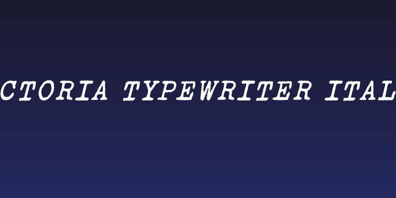 Victoria Typewriter Italic Social Header