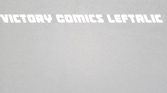 Victory Comics Leftalic Font examples