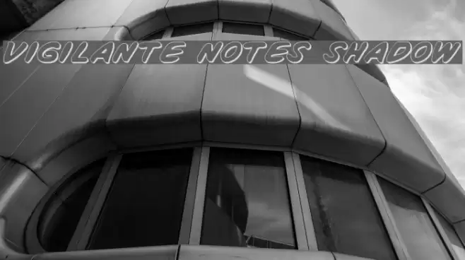 Vigilante Notes Shadow फ़ॉन्ट examples