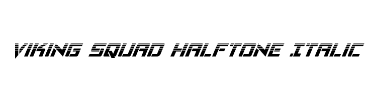 Viking Squad Halftone Italic  नि: शुल्क फ़ॉन्ट्स डाउनलोड