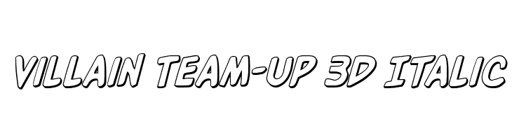 Villain Team-Up 3D Italic  Free Fonts Download