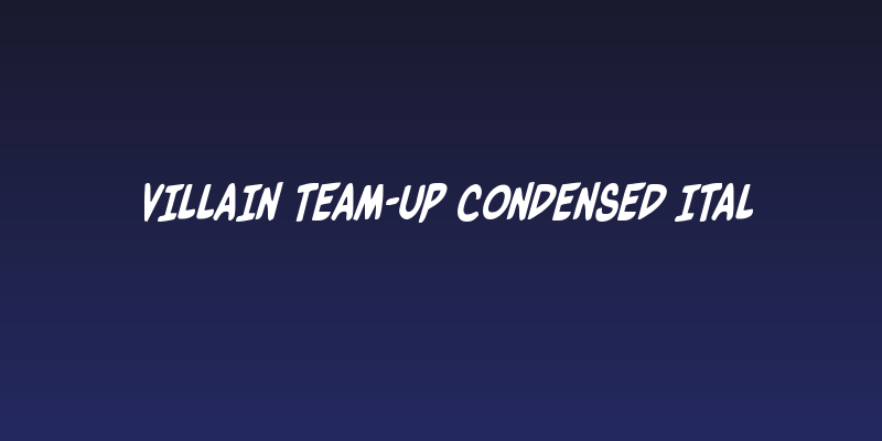 Villain Team-Up Condensed Ital Social Header