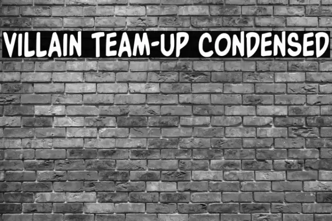 Villain Team-Up Condensed Font examples