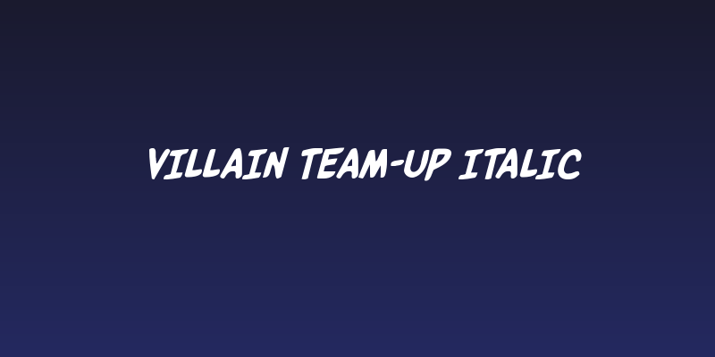 Villain Team-Up Italic Social Header