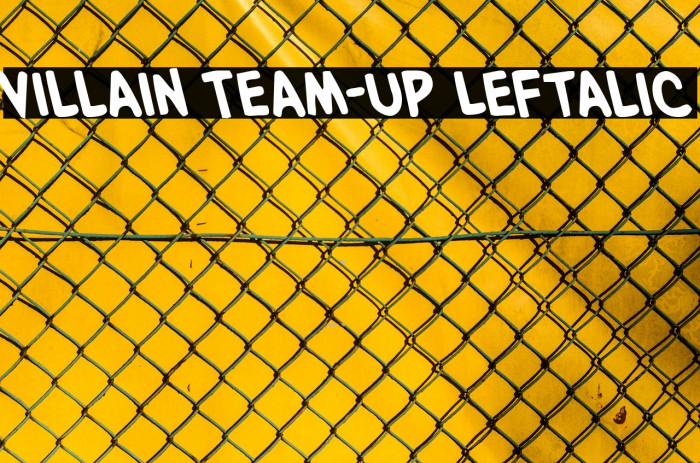Villain Team-Up Leftalic Font examples