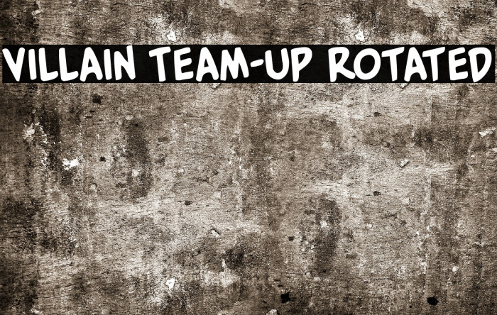 Villain Team-Up Rotated Font examples