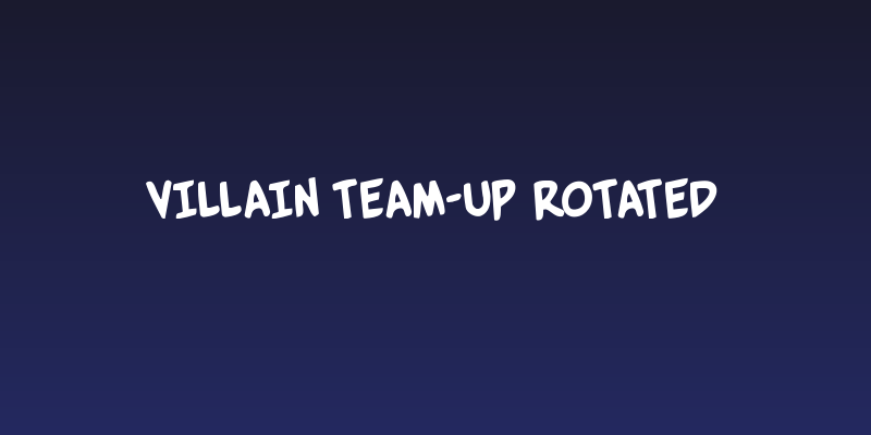 Villain Team-Up Rotated Social Header