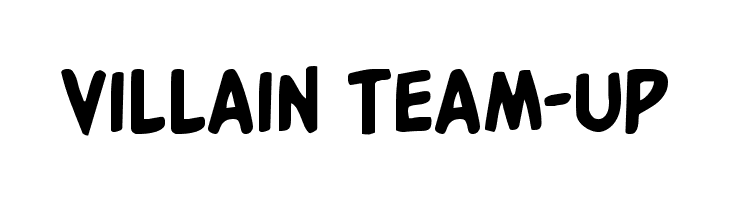 Villain Team-Up  Frei Schriftart Herunterladen