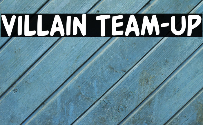 Villain Team-Up Font examples