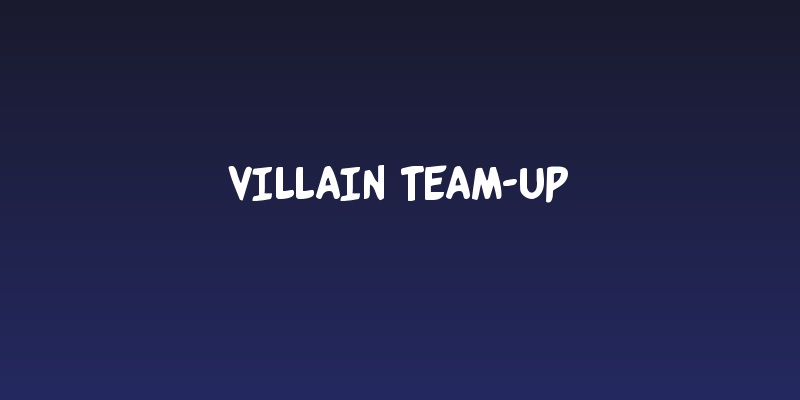 Villain Team-Up Social Header