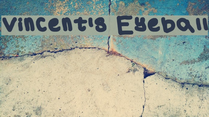 Vincent's Eyeball Font examples