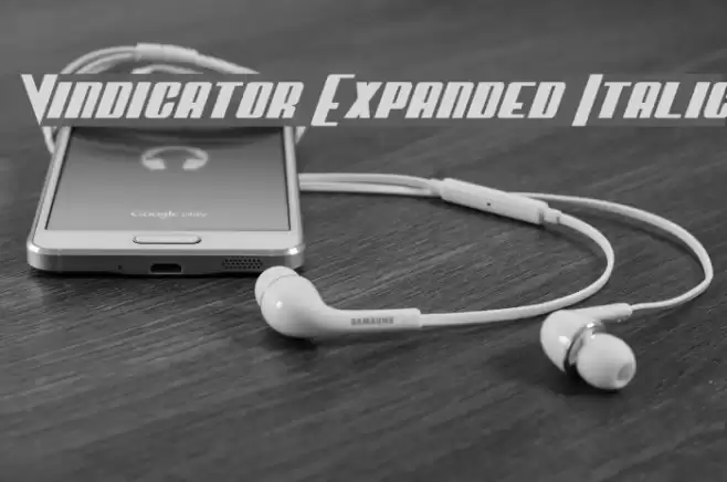 Vindicator Expanded Italic Font examples